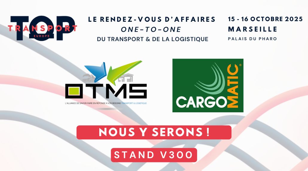 Événement Top Transport Europe 2025 Marseille – Rendez-vous transport & logistique avec Cargomatic et OTMS stand V300